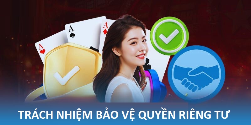 Trách nhiệm bảo vệ sự riêng tư của QQ88